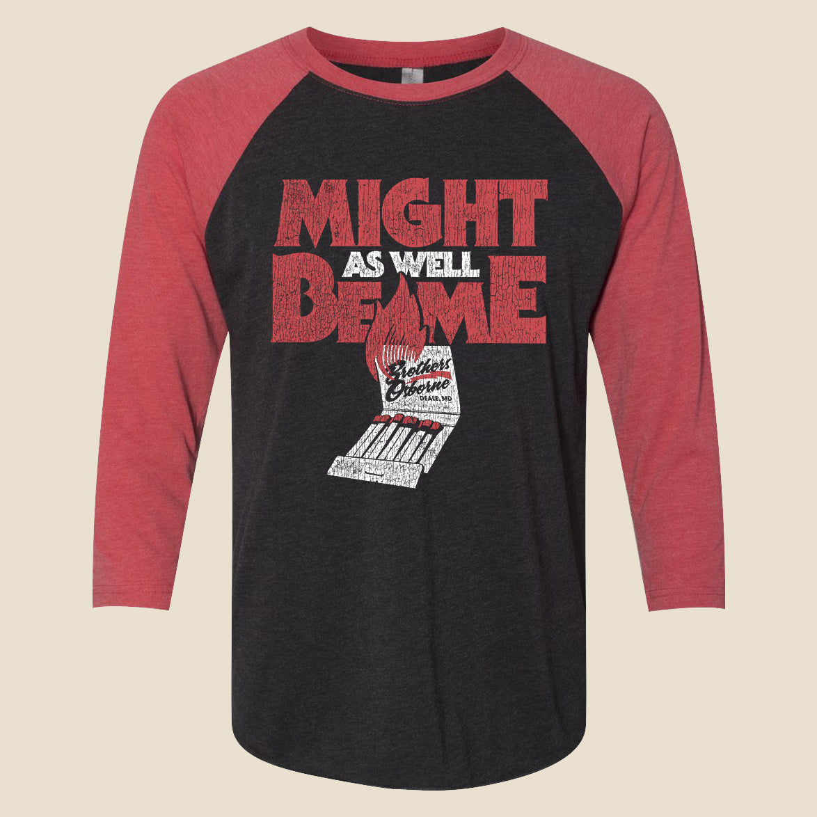 Might As Well Be Me Raglan