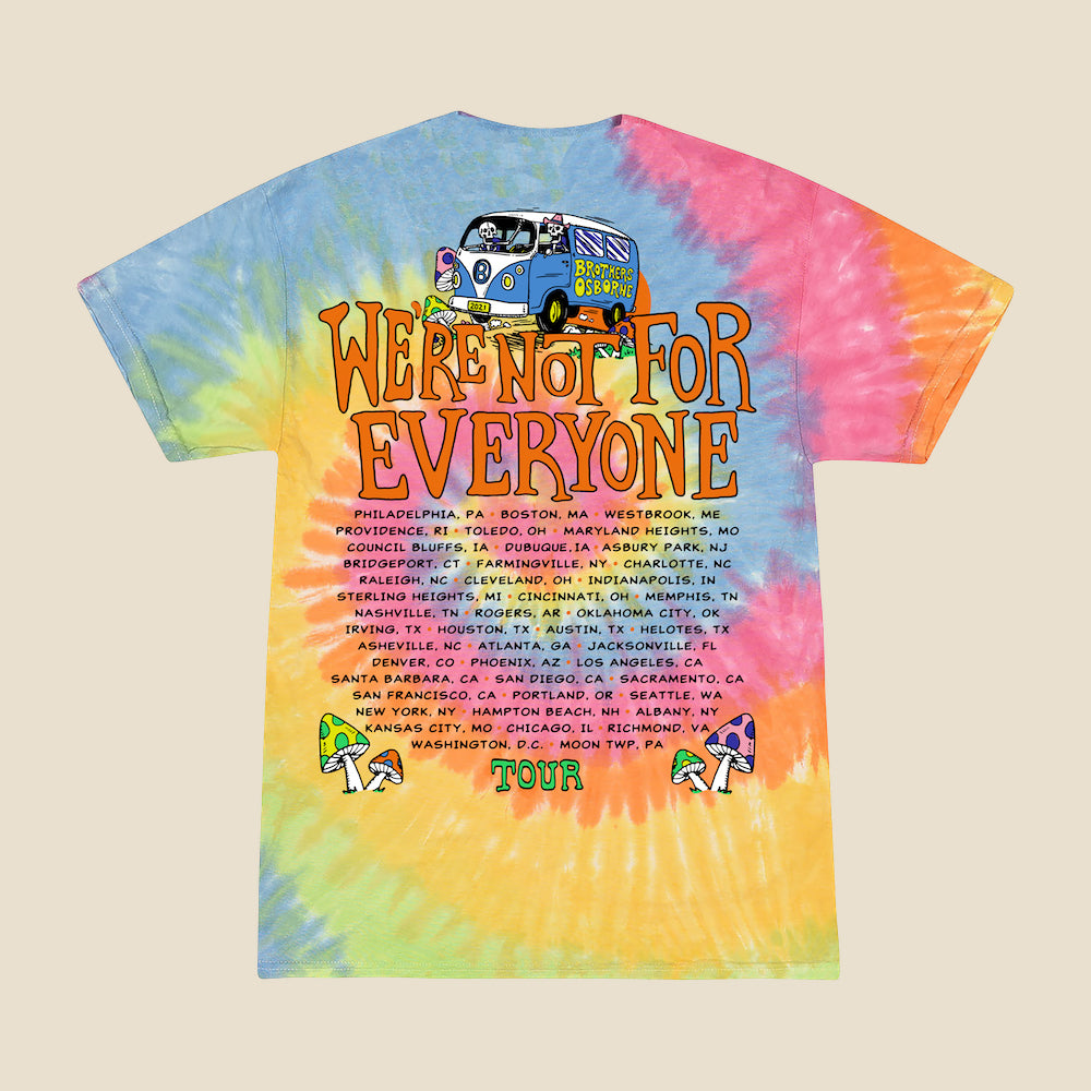 We're Not For Everyone Tour Tie Dye Tee