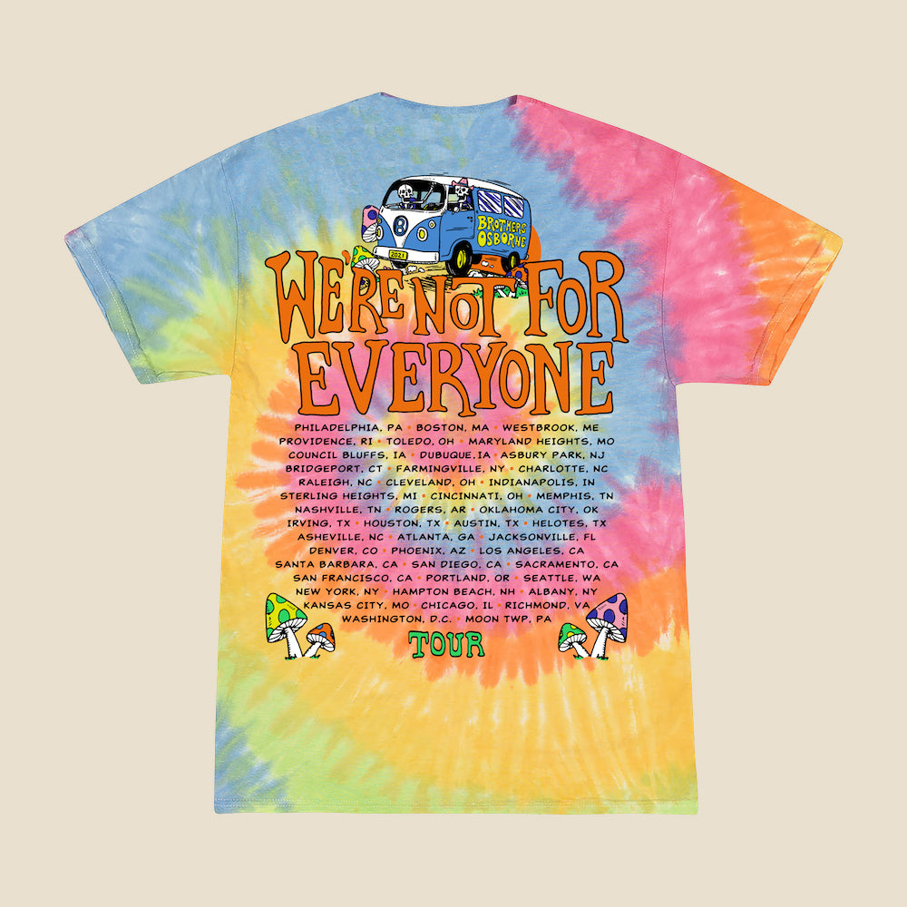 We're Not For Everyone Tour Tie Dye Tee